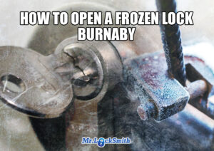 HOW TO OPEN FROZEN LOCK BURNABY